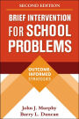 Brief Intervention for School Problems: Outcome-Informed Strategies / Edition 2