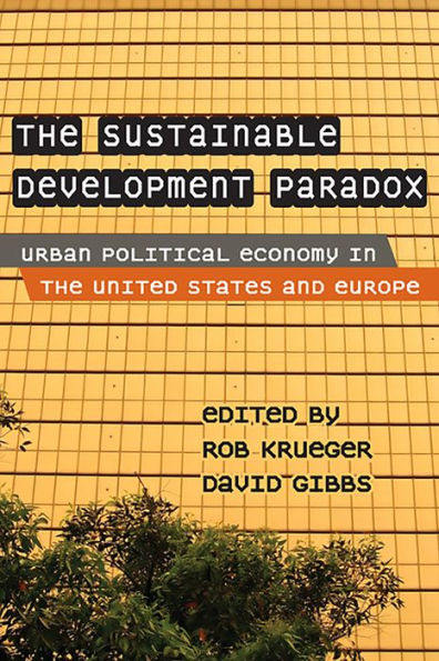 The Sustainable Development Paradox: Urban Political Economy in the United States and Europe