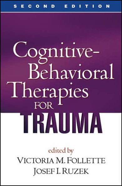 Cognitive-Behavioral Therapies for Trauma, Second Edition / Edition 2