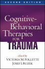 Cognitive-Behavioral Therapies for Trauma, Second Edition / Edition 2