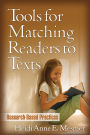 Tools for Matching Readers to Texts: Research-Based Practices