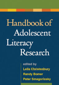 Title: Handbook of Adolescent Literacy Research, Author: Leila Christenbury EdD