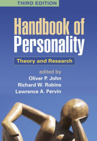 Title: Handbook of Personality, Third Edition: Theory and Research / Edition 3, Author: Oliver P. John PhD