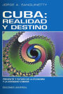 CUBA: REALIDAD Y DESTINO: Presente y futuro de la economía y la sociedad cubana