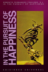 Title: In the Pursuit of Happiness, Author: Ernesto Fernandez-Travieso