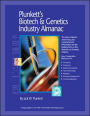 Plunkett's Biotech and Genetics Industry Almanac 2006: The Only Complete Reference to the Business of Biotechnology and Genetic Engineering