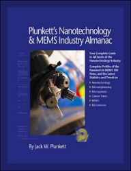 Title: Plunkett's Nanotechnology and Mems Industry Almanac 2006, Author: Jack W. Plunkett