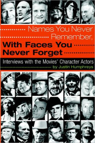 Title: Names You Never Remember, with Faces You Never Forget, Author: Justin Humphreys