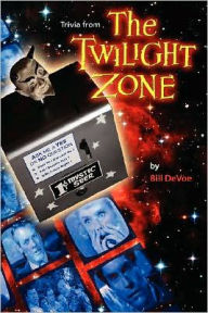 Title: Trivia from the Twilight Zone, Author: Bill Devoe