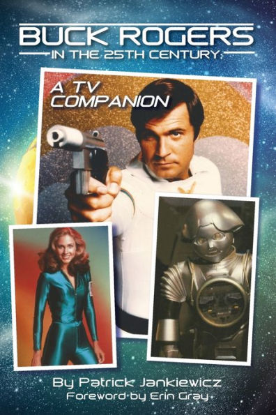 Buck Rogers the 25th Century: A TV Companion