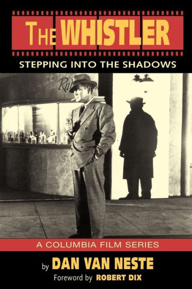 The Whistler: Stepping Into the Shadows the Columbia Film Series