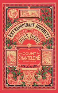 Title: The Count of Chanteleine: A Tale of the French Revolution (Hardback), Author: Jules Verne
