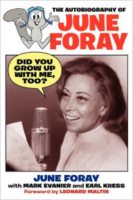 Did You Grow Up with Me, Too? - The Autobiography of June Foray