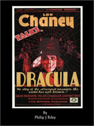 Title: Dracula Starring Lon Chaney - An Alternate History For Classic Film Monsters, Author: Philip J. Riley