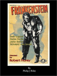 Title: Robert Florey's Frankenstein Starring Bela Lugosi, Author: Philip J Riley