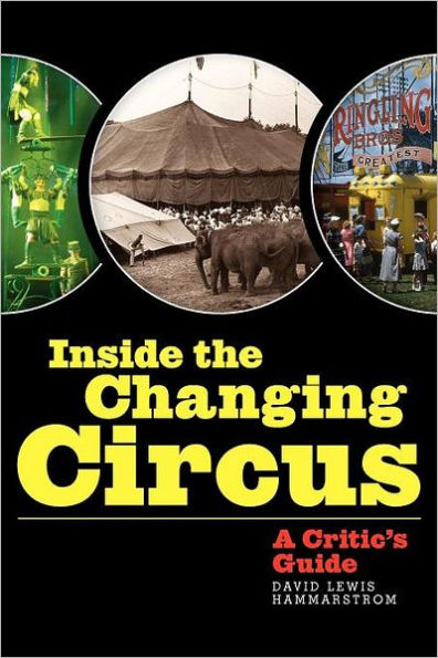 Inside the Changing Circus: A Critic's Guide