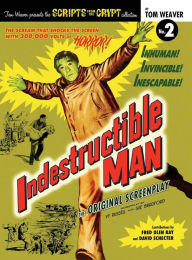 Title: Indestructible Man (hardback), Author: Tom Weaver