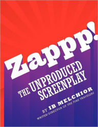 Title: Zappp! The Original Screenplay, Author: Ib Melchior