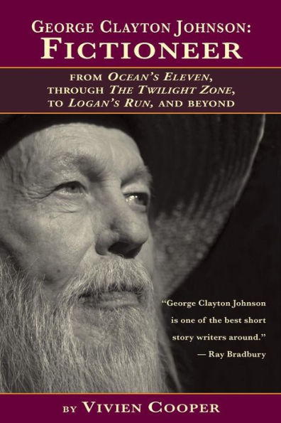 George Clayton Johnson-Fictioneer from Ocean's Eleven, Through the Twilight Zone, to Logan's Run