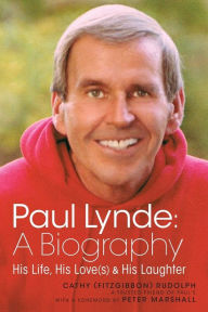Title: Paul Lynde: A Biography - His Life, His Love(s) and His Laughter, Author: Cathy Rudolph