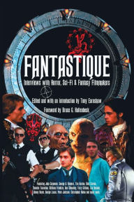 Title: Fantastique: Interviews with Horror, Sci-Fi & Fantasy Filmmakers (Volume I), Author: Tony Earnshaw
