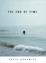 Title: The End of Time, Author: David Horowitz
