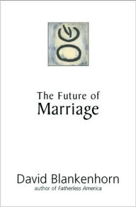 Title: The Future of Marriage, Author: David Blankenhorn