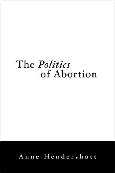 The Politics of Abortion