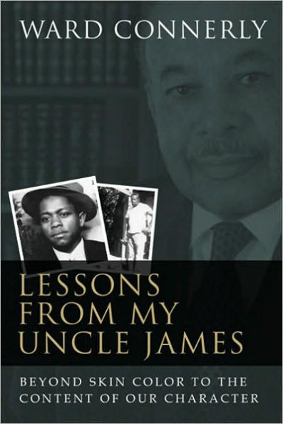 Lessons from My Uncle James: Beyond Skin Color to the Content of Our Character