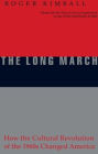 The Long March: How the Cultural Revolution of the 1960s Changed America