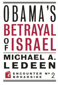 Title: Obama's Betrayal of Israel, Author: Michael Ledeen
