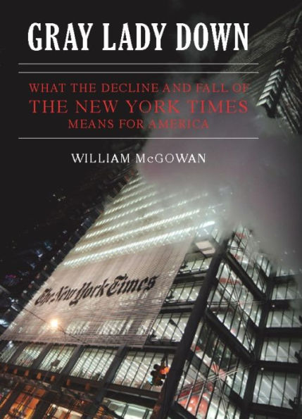 Gray Lady Down: What the Decline and Fall of New York Times Means for America