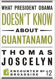 What President Obama Doesn?t Know About Guantanamo