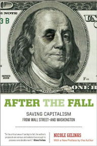 Title: After the Fall: Saving Capitalism from Wall Street-And Washington, Author: Nicole Gelinas