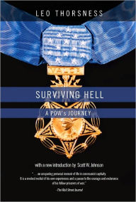 Title: Surviving Hell: A POWs Journey, Author: Leo Thorsness