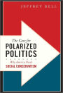 The Case for Polarized Politics: Why America Needs Social Conservatism