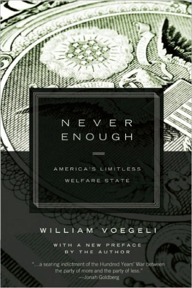 Never Enough: America¿s Limitless Welfare State