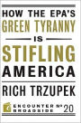 How the EPA?s Green Tyranny is Stifling America