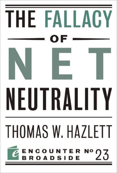 The Fallacy of Net Neutrality