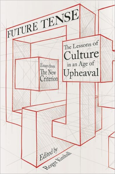 Future Tense: The Lessons of Culture an Age Upheaval