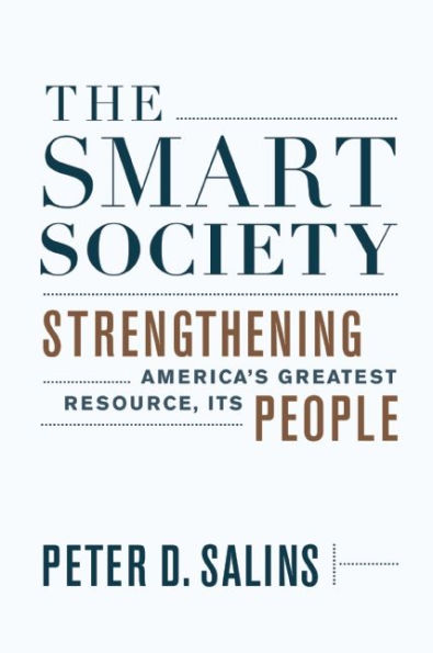 The Smart Society: Strengthening America¿s Greatest Resource, Its People