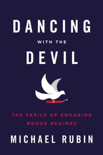 Dancing with The Devil: Perils of Engaging Rogue Regimes