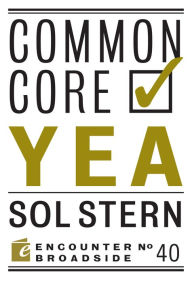 Title: Common Core: Yea & Nay, Author: Sol  Stern