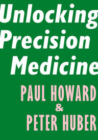 Title: Unlocking Precision Medicine, Author: Paul Howard