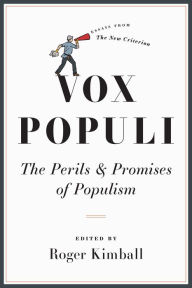 Title: Vox Populi: The Perils and Promises of Populism, Author: Roger Kimball