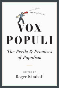 Title: Vox Populi: The Perils and Promises of Populism, Author: Roger Kimball