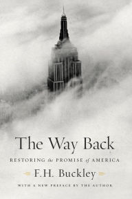 Title: The Way Back: Restoring the Promise of America, Author: F. H. Buckley