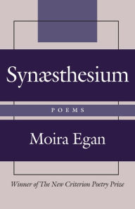 Title: Synaesthesium: Poems, Author: Moira Egan