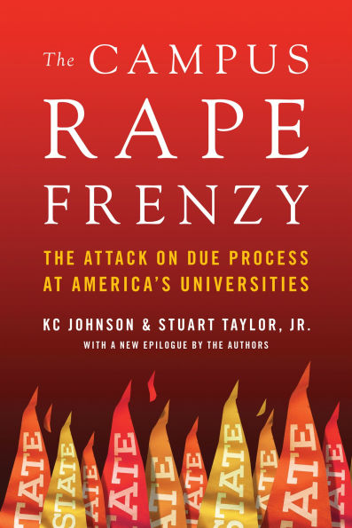 The Campus Rape Frenzy: Attack on Due Process at America's Universities