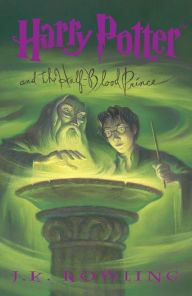 Harry Potter and the Half-Blood Prince (Harry Potter Series #6)